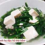 3 cách nấu canh hẹ đậu hũ dễ, nhanh và thơm ngon nhất