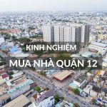 Kinh nghiệm mua nhà quận 12 không lo hét giá 12 Kinh nghiệm mua nhà quận 12 không lo hét giá
