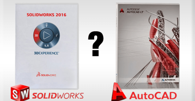 AutoCad và Solidworks: 05 tiêu chí so sánh & đánh giá